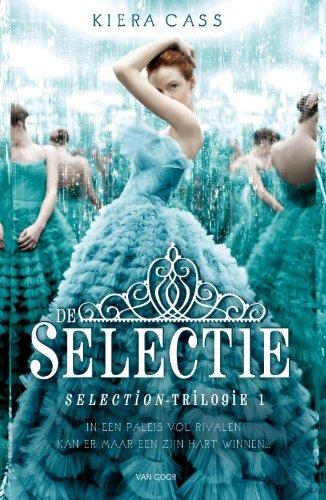 De selectie (Selection-serie, Band 1)