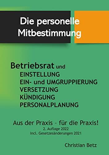 Betriebsrat und personelle Mitbestimmung: Von der Einstellung bis zur Kündigung