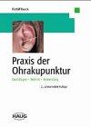 Lehrbuch der Ohrakupunktur. Eine Synopsis der französischen, chinesischen und russischen Schulen