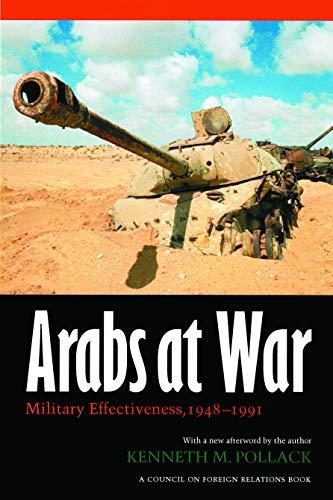 Arabs at War: Military Effectiveness, 1948-1991 (Studies in War, Society, and the Military series)