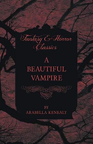 A Beautiful Vampire (Fantasy and Horror Classics)