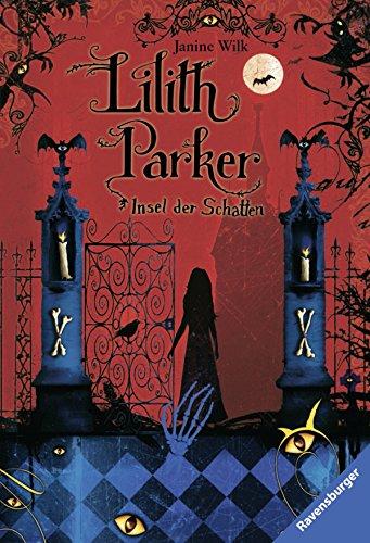 Lilith Parker, Band 1: Insel der Schatten (Ravensburger Taschenbücher)