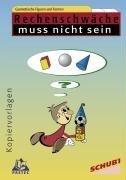 Rechenschwäche muss nicht sein. Geometrische Figuren und Formen: Für das 3. und 4. Schuljahr