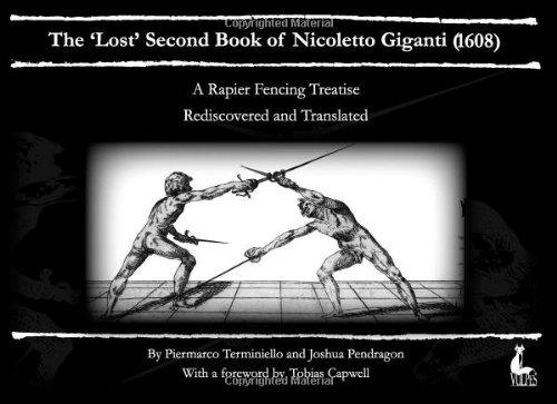 The 'Lost' Second Book of Nicoletto Giganti(1608): A Rapier Fencing Treatise