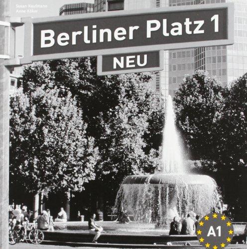 Berliner Platz 1 NEU - Lehrerhandreichungen 1: Deutsch im Alltag (Berliner Platz NEU)