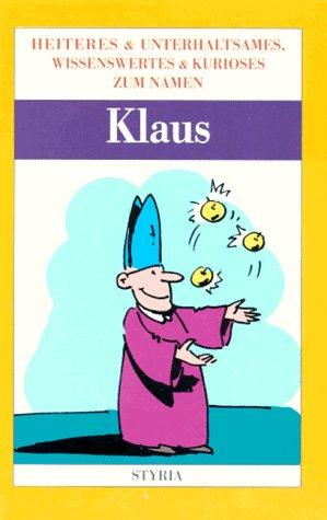 Nomen est omen, Klaus