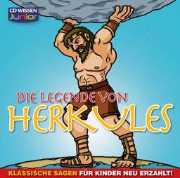 CD WISSEN Junior - Klassische Sagen für Kinder neu erzählt - Die Legende von Herkules, 1 CD