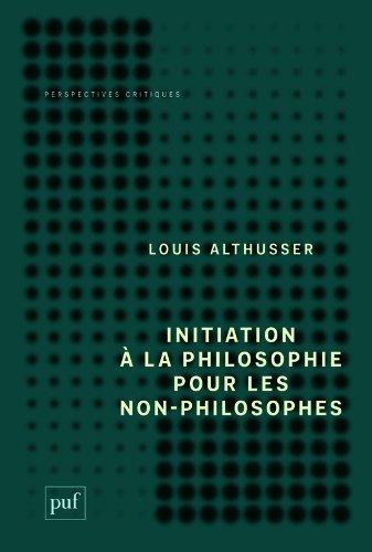 Initiation à la philosophie pour les non-philosophes