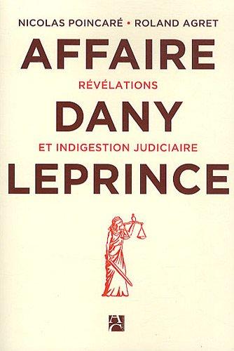 L'affaire Dany Leprince : révélations et indigestion judiciaire