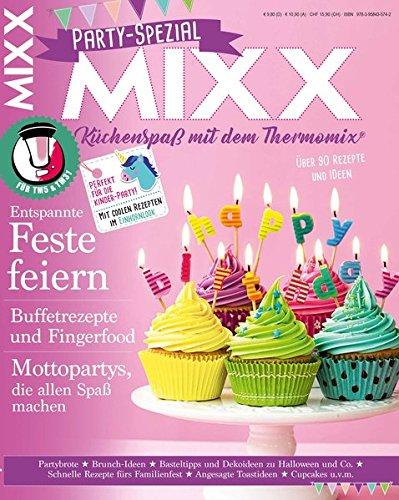 Sonderheft MIXX: Party-Spezial: Küchenspaß mit dem Thermomix®