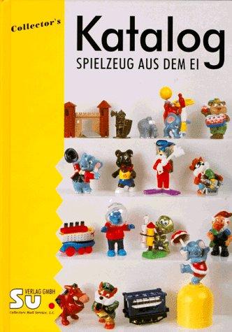 Katalog Spielzeug aus dem Ei. Überraschungseier 1998/99. Sammlerkatalog für Objekte aus Schokoladenüberraschungseiern