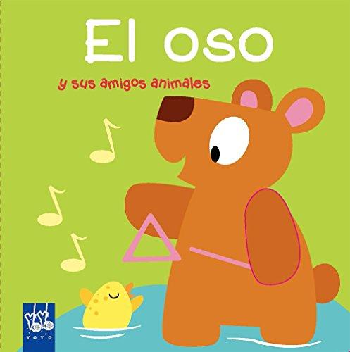 El oso: y sus amigos (Libros con sonidos)