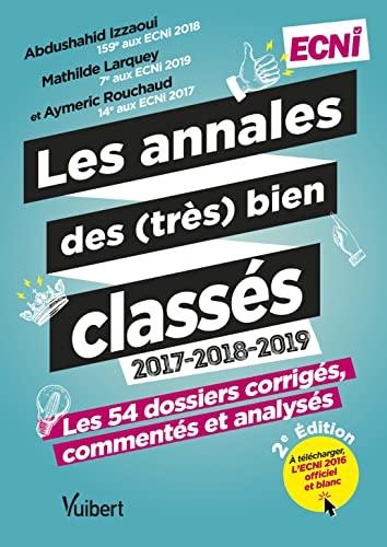 Les annales des (très) bien classés 2017-2018-2019, ECNi : les 54 dossiers corrigés, commentés et analysés