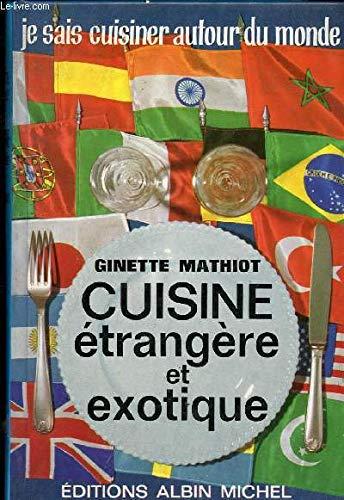 Cuisine étrangère et exotique : je sais cuisiner autour du monde