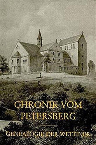 Chronik vom Petersberg (Cronica Montis Sereni) nebst der Genealogie der Wettiner (Genealogia Wettinensis)