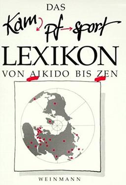 Kampfsport Lexikon: Von Aikido bis Zen