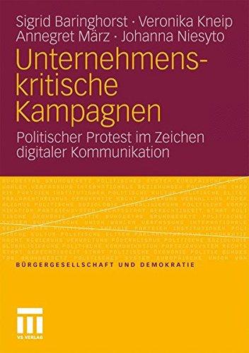 Unternehmenskritische Kampagnen: Politischer Protest im Zeichen digitaler Kommunikation (Bürgergesellschaft und Demokratie)