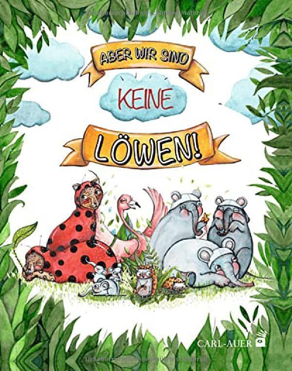 Aber wir sind keine Löwen! (Carl-Auer Kids)