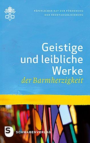 Geistige und körperliche Werke der Barmherzigkeit