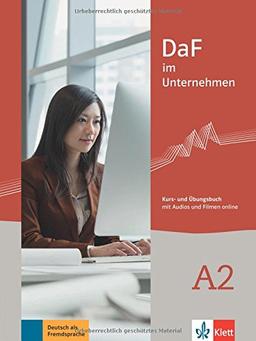 DaF im Unternehmen A2 : Kurs-und Ubungsbuch : mit Audios und Filmen online