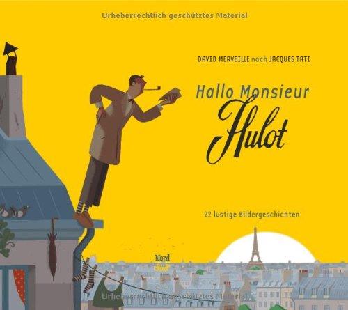 Hallo Monsieur Hulot: 22 lustige Bildergeschichten