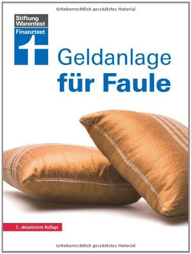 Geldanlage für Faule (2., überarbeitete Auflage)