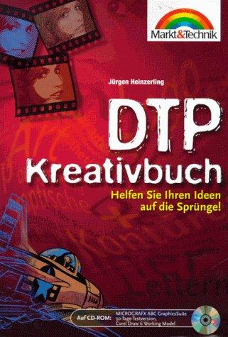 DTP Kreativbuch. Helfen Sie Ihren Ideen auf die Sprünge