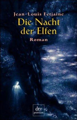 Die Nacht der Elfen: Roman