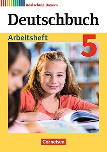 Deutschbuch - Realschule Bayern - Neubearbeitung / 5. Jahrgangsstufe - Arbeitsheft mit Lösungen