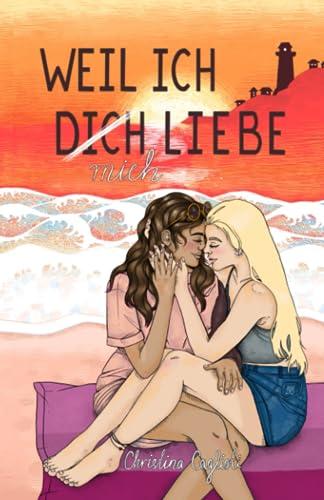 Weil ich dich (mich) liebe