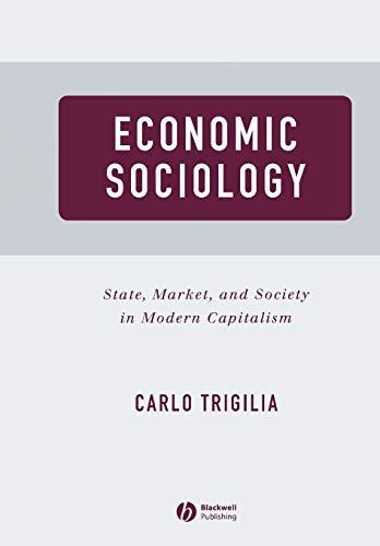 Economic Sociology: State, Market, and Society in Modern Capitalism