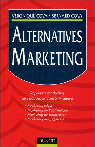 Alternatives marketing : réponses marketing aux évolutions récentes des consommateurs