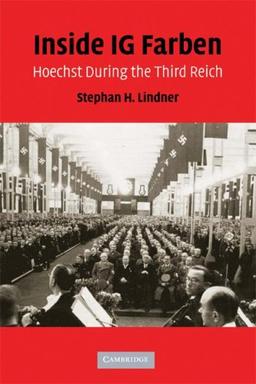 Inside IG Farben: Hoechst During the Third Reich