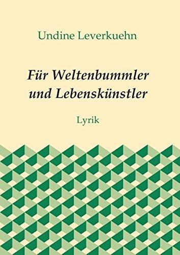 Für Weltenbummler und Lebenskünstler: Lyrik