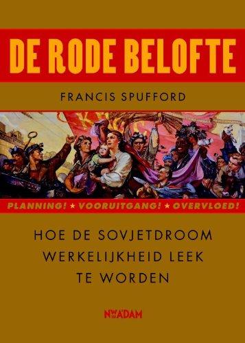 Rode belofte: hoe de Sovjetdroom werkelijkheid leek te worden