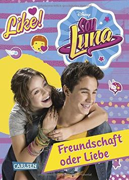 Disney Soy Luna: Soy Luna - Freundschaft oder Liebe?: Band 3