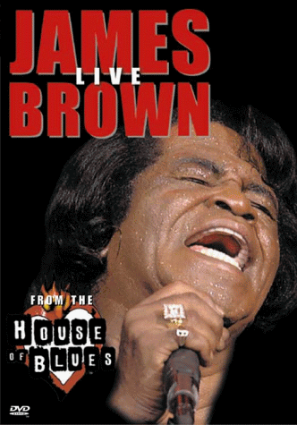 James Brown - Live From the House of Blues