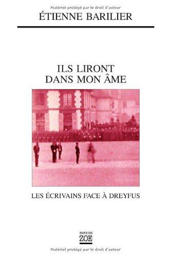 Ils liront dans mon âme : les écrivains face à Dreyfus