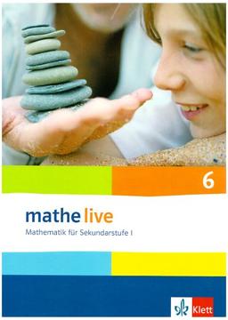 Mathe live 6 Schülerbuch. Neu: Mathematik für Sekundarstufe I