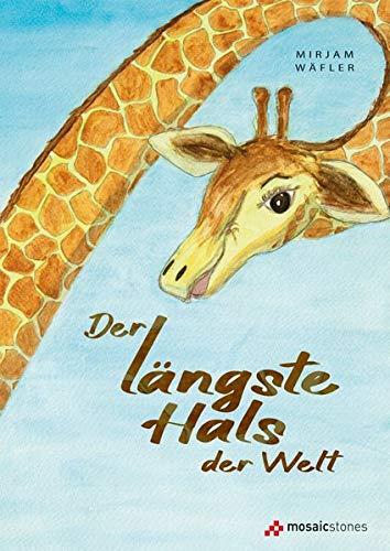 Der längste Hals der Welt: Bilderbuch