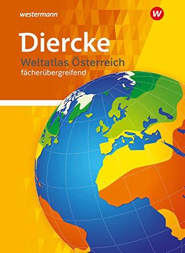 Diercke Weltatlas Österreich fächerübergreifend, Neubearbeitung