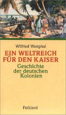 Ein Weltreich für den Kaiser