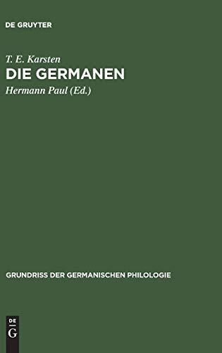 Die Germanen: Eine Einführung in die Geschichte ihrer Sprache und Kultur (Grundriß der germanischen Philologie, 9, Band 9)