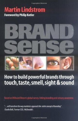 Brandsense: How to Build Powerful Brands Through Touch, Taste, Smell, Sight and Sound