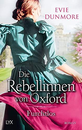 Die Rebellinnen von Oxford - Furchtlos (Oxford Rebels, Band 3)