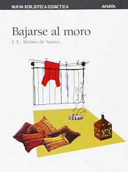 Bajarse al moro (Clásicos - Nueva Biblioteca Didáctica, Band 9)