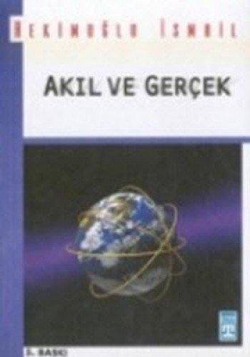 AKIL VE GERÇEK