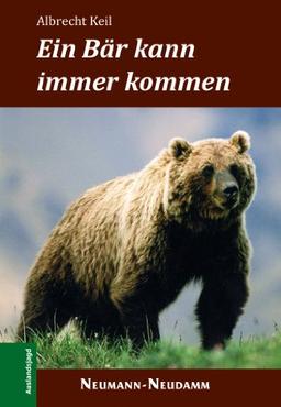 Ein Bär kann immer kommen