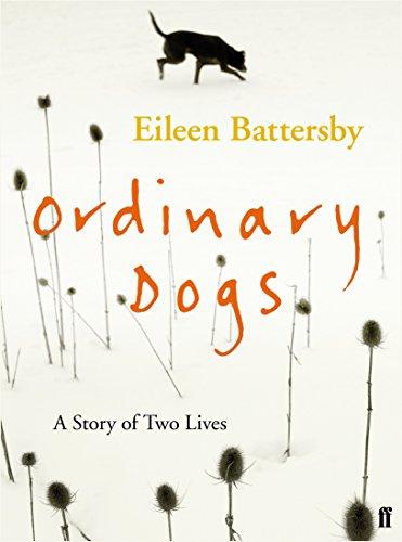 Ordinary Dogs: A Story of Two Lives