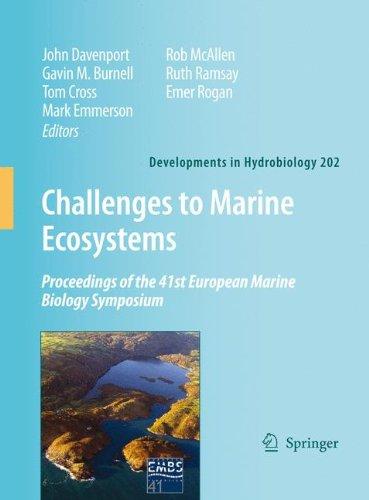 Challenges to Marine Ecosystems: Proceedings of the 41st European Marine Biology Symposium (Developments in Hydrobiology)